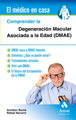COMPRENDER LA DEGENERACION MACULAR ASOCIADA A LA EDAD DMAE - 9788497358002