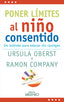 PONER LIMITES AL NIÑO CONSENTIDO | OBERST, URSULA ELEONORE/COMPANY ROMERO, | MILENIO | 9788497438759