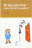 Mi Hijo Esta Triste¿como Entend. y Ayudarle?- (Sintesis Editorial) - 9788497560818