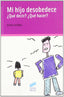 Mi Hijo Desobedece¿que Decir?¿que Hacer?- (Sintesis Editorial) - 9788497560825