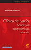 CLINICA DEL VACIO ANOREXIAS DEPENDENCIAS PSICOSIS - 9788497560979