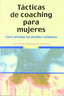 Tacticas de Coaching para Mujeres (Sintesis Editorial) - 9788497561990
