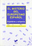 Misterio del Europeismo Español, el (Sintesis Editorial) - 9788497562935