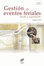 GESTION DE EVENTOS FERIALES, DISEÑO Y ORGANIZACION | TRIVIÑO, YOLANDA | SINTESIS | 9788497564007