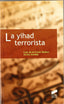 Yihad Terrorista, La- (Sintesis Editorial) - 9788497564977