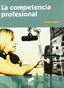 Competencia Profesional, la (Sintesis Editorial) - 9788497564984