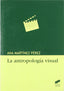 Antropologia Visual, la (Sintesis Editorial) - 9788497566230