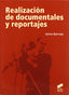 Realizacion de Documentales y Reportajes (Sintesis Editorial) - 9788497566445