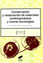 Conservacion y Restauracion de Materiales Contemporaneos (Sintesis Editorial) - 9788497567299