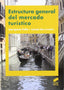 Estructura General del Mercado Turistico (Sintesis Editorial) - 9788497567596