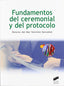 Fundamentos del Ceremonial y del Protocolo (Sintesis Editorial) - 9788497567701