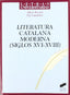 Literatura Catalana Moderna (siglos Xvi-xviii) (Sintesis Editorial) - 9788497567930