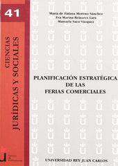 PLANIFICACION ESTRATEGICA DE LAS FERIAS COMERCIALES | MORENO SANCHEZ, MARIA DE FATIMA / REINAR | DYKINSON EDITORIAL | 9788497728089