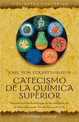 CATECISMO DE LA QUIMICA SUPERIOR I Von Eckartshausen, K, I Obelisco I 9788497773164