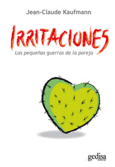 IRRITACIONES LAS PEQUEÑAS GUERRAS DE LA PAREJA - 9788497842952