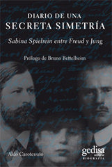 DIARIO DE UNA SECRETA SIMETRIASABINA SPIELREIN ENTRE FREUD - 9788497847100