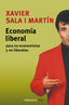 ECONOMIA LIBERAL PARA NO ECONOMISTAS Y NO LIBERALES - 9788497936316