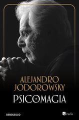 PSICOMAGIA | JODOROWSKY,ALEJANDRO | DEBOLSILLO | 9788497936439