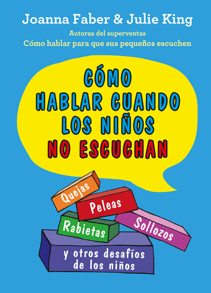 COMO HABLAR CUANDO LOS NIÑOS NO ESCUCHAN | JOANNA FABER/JULIE KING | MEDICI | 9788497991803