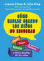 COMO HABLAR CUANDO LOS NIÑOS NO ESCUCHAN | JOANNA FABER/JULIE KING | MEDICI | 9788497991803