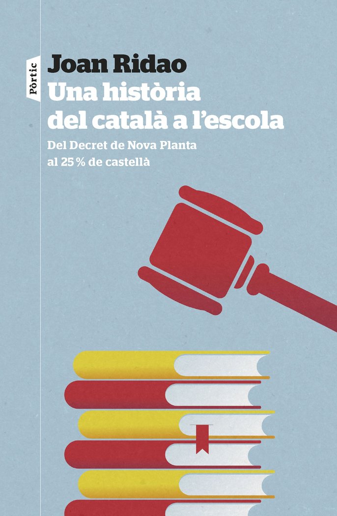 UNA HISTORIA DEL CATALA A LESCOLA | RIDAO MARTIN, JOAN | RAVAL PORTIC | 9788498095326