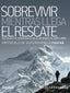 SOBREVIVIR MIENTRAS LLEGA EL RESCATE - 9788498296860