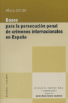 BASES PARA PERSECUCION PENAL CRIMENES INTERNACIONALES ESPAÑA - 9788498360592