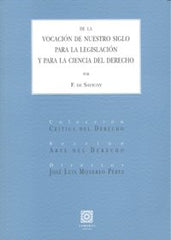 DE LA VOCACION DE NUESTRO SIGLO PARA LEGISLACION Y CIENCIA - 9788498364040