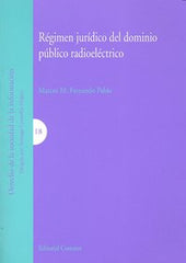 REGIMEN JURIDICO DEL DOMINIO PUBLICO RADIOELECTRICO - 9788498365368
