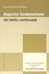 ASPECTOS FUNDAMENTALES DEL DELITO CONTINUADO - 9788498369014