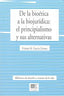 DE LA BIOETICA A LA BIOJURIDICA PRINCIPIALISMO Y ALTERNATIV - 9788498369427