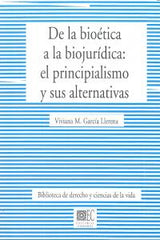 DE LA BIOETICA A LA BIOJURIDICA PRINCIPIALISMO Y ALTERNATIV - 9788498369427