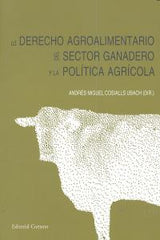 DERECHO AGROALIMENTARIO SECTOR GANADERO POLITICA AGRICOLA - 9788498369472