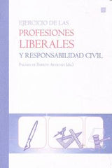 EJERCICIO PROFESIONES LIBERALES Y RESPONSABILIDAD CIVIL - 9788498369762
