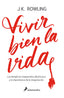 VIVIR BIEN LA VIDA | Rowling,j K | 9788498388435 (Salamandra)