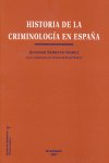 HISTORIA DE LA CRIMINOLOGA EN ESPAÑA - 9788498490411