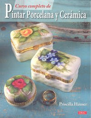 CURSO COMPLETO PINTAR PORCELANA Y CERAMICA - 9788498741544