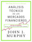 ANALISIS TECNICO DE LOS MERCADOS FINANCIEROS | MURPHY,JOHN J | GESTION 2000 | 9788498754285