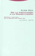 DE LA INSTITUCION A LA CONSTITUCION - 9788498790511
