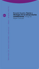 TEORIA E IDEOLOGIA INTERPRETACION CONSTITUCIONAL - 9788498791617