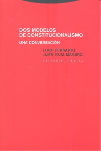 DOS MODELOS DE CONSTITUCIONALISMO - 9788498792546