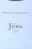 SIMBOLOS DE TRANSFORMACION O,C,JUNG VOL,5 RTCA | JUNG,CARL GUSTAV | TROTTA | 9788498793352