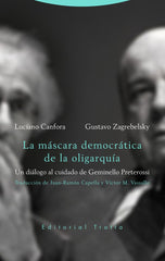 MASCARA DEMOCRATICA DE LA OLIGARQUIALA - 9788498798463