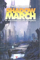 SHADOWMARCH 3 ASCENSO DE LAS SOMBRAS | Williams,tad | 9788498890891 (Alamut)