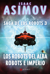 ROBOTS DEL ALBA ROBOTS E IMPERIO SAGA DE LOS ROBOTS 3 | Asimov,isaac | 9788498890976 (Alamut)