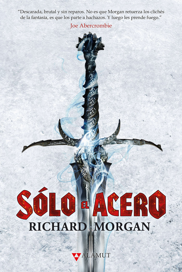 SOLO EL ACERO | Morgan,richard | 9788498891324 (Alamut)