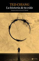 LA HISTORIA DE TU VIDA TED CHIANG