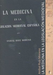 MEDICINA EN LA LEGISLACION MEDIOEVALLA - 9788498910438