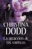 ATRACCION DE LAS SOMBRAS,LA | Dodd,christina | 9788499083520 (Debolsillo)