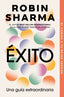 EXITO UNA GUIA EXTRAORDINARIA NE | SHARMA,ROBIN | DEBOLSILLO | 9788499086187